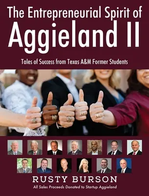 Duch przedsiębiorczości Aggieland II: Opowieści o sukcesie byłych studentów Texas A&M - The Entrepreneurial Spirit of Aggieland II: Tales of Success from Texas A&M Former Students