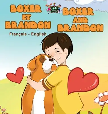 Boxer et Brandon Boxer and Brandon: Wydanie dwujęzyczne francusko-angielskie - Boxer et Brandon Boxer and Brandon: French English Bilingual Edition