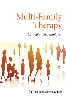 Terapia wielorodzinna: Koncepcje i techniki - Multi-Family Therapy: Concepts and Techniques