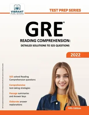 GRE Reading Comprehension: Szczegółowe rozwiązania 325 pytań - GRE Reading Comprehension: Detailed Solutions to 325 Questions