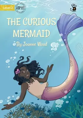 Ciekawska syrenka - The Curious Mermaid