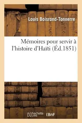 Mmoires Pour Servir l'Histoire d'Hat - Mmoires Pour Servir  l'Histoire d'Hat