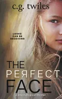 The Perfect Face: Thriller psychologiczny - The Perfect Face: A Psychological Thriller