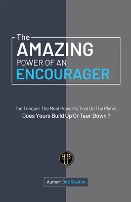 Niesamowita moc zachęty - The Amazing Power of an Encourager