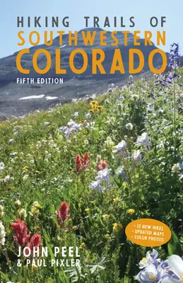 Szlaki turystyczne południowo-zachodniego Kolorado, wydanie piąte - Hiking Trails of Southwestern Colorado, Fifth Edition