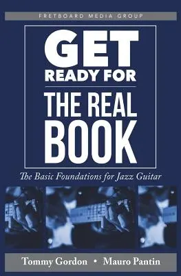 Get Ready for the Real Book: Podstawy gry na gitarze jazzowej