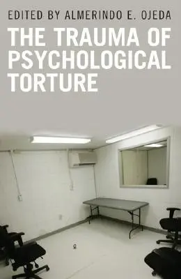 Trauma tortur psychologicznych - The Trauma of Psychological Torture