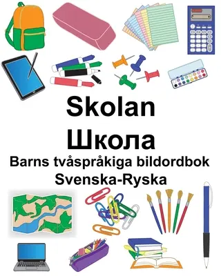 Dwujęzyczna książka obrazkowa dla dzieci Svenska-Ryska Skolan/Школа - Svenska-Ryska Skolan/Школа Barns tvsprkiga bildordbok