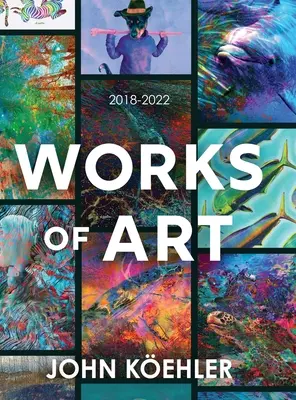 Dzieła sztuki: 2018-2022 - Works of Art: 2018-2022