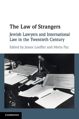 Prawo obcych: Żydowscy prawnicy i prawo międzynarodowe w XX wieku - The Law of Strangers: Jewish Lawyers and International Law in the Twentieth Century