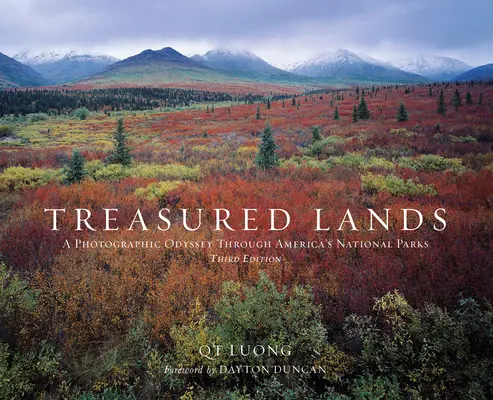 Treasured Lands: Fotograficzna odyseja przez amerykańskie parki narodowe, wydanie trzecie rozszerzone - Treasured Lands: A Photographic Odyssey Through America's National Parks, Third Expanded Edition