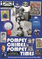 Pompey Chimes, Pompey Times - Kolekcja wspomnień i pamiątek z Portsmouth FC - Pompey Chimes, Pompey Times - A Collection of Portsmouth FC Memories and Memorabilia