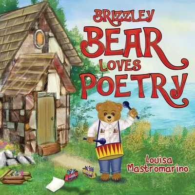 Niedźwiedź Brizzley kocha poezję - Brizzley Bear Loves Poetry