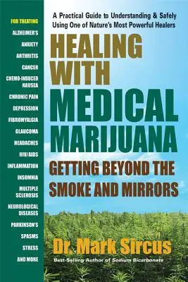 Leczenie medyczną marihuaną: Wyjść poza dym i lustra - Healing with Medical Marijuana: Getting Beyond the Smoke and Mirrors