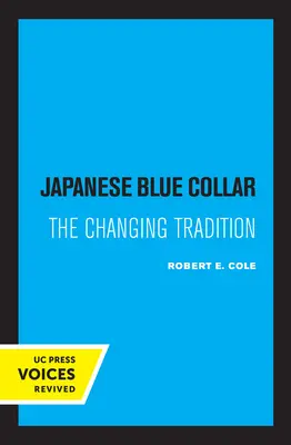 Japoński niebieski kołnierzyk: Zmieniająca się tradycja - Japanese Blue Collar: The Changing Tradition