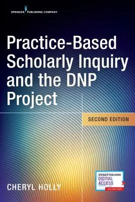 Badania naukowe oparte na praktyce i projekt Dnp - Practice-Based Scholarly Inquiry and the Dnp Project