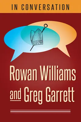 W rozmowie: Rowan Williams i Greg Garrett - In Conversation: Rowan Williams and Greg Garrett