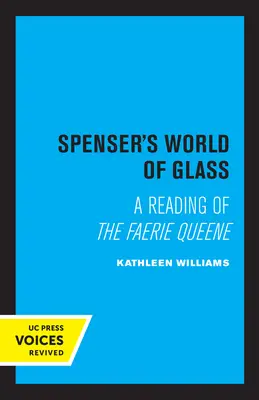 Spenser's World of Glass: Czytanie Królowej Wróżek - Spenser's World of Glass: A Reading of the Faerie Queene