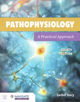 Patofizjologia: A Practical Approach: Praktyczne podejście - Pathophysiology: A Practical Approach: A Practical Approach