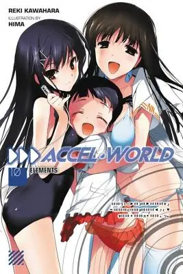 Accel World, tom 10: Żywioły - Accel World, Volume 10: Elements