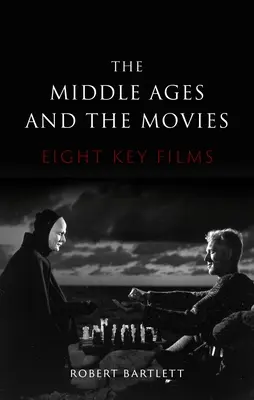 Średniowiecze i filmy: osiem najważniejszych filmów - The Middle Ages and the Movies: Eight Key Films
