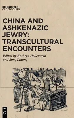 Chiny i aszkenazyjscy Żydzi: Spotkania transkulturowe - China and Ashkenazic Jewry: Transcultural Encounters