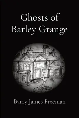 Duchy z Barley Grange - Ghosts of Barley Grange