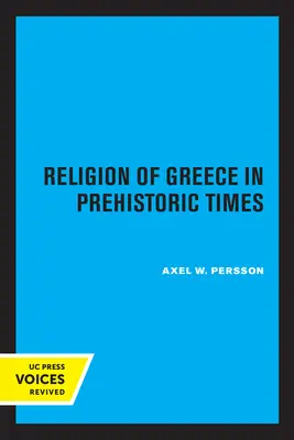Religia Grecji w czasach prehistorycznych: Tom 17 - The Religion of Greece in Prehistoric Times: Volume 17