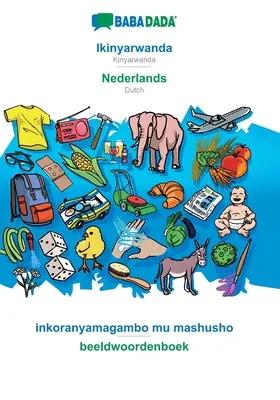 BABADADA, Ikinyarwanda - Nederlands, inkoranyamagambo mu mashusho - beeldwoordenboek: Kinyarwanda - niderlandzki, słownik wizualny - BABADADA, Ikinyarwanda - Nederlands, inkoranyamagambo mu mashusho - beeldwoordenboek: Kinyarwanda - Dutch, visual dictionary