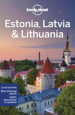 Lonely Planet Estonia, Łotwa i Litwa 9 - Lonely Planet Estonia, Latvia & Lithuania 9