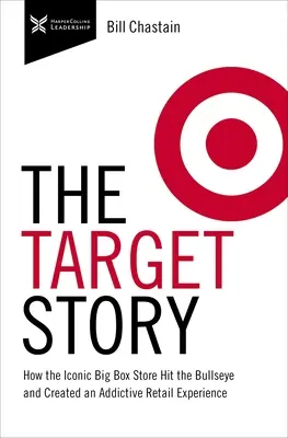 Historia marki Target: Jak kultowy sklep wielkopowierzchniowy trafił w dziesiątkę i stworzył uzależniające doświadczenie detaliczne - Target Story: How the Iconic Big Box Store Hit the Bullseye and Created an Addictive Retail Experience
