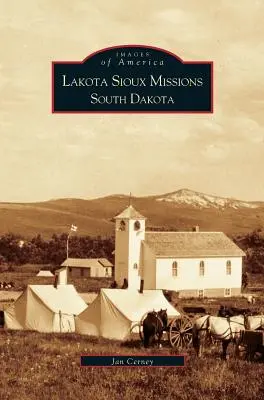 Misje Siuksów Lakota w Dakocie Południowej - Lakota Sioux Missions, South Dakota