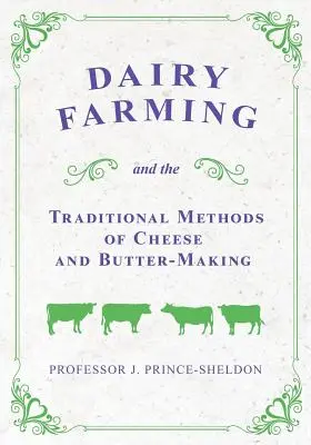 Hodowla bydła mlecznego i tradycyjne metody produkcji sera i masła - Dairy Farming and the Traditional Methods of Cheese and Butter-Making