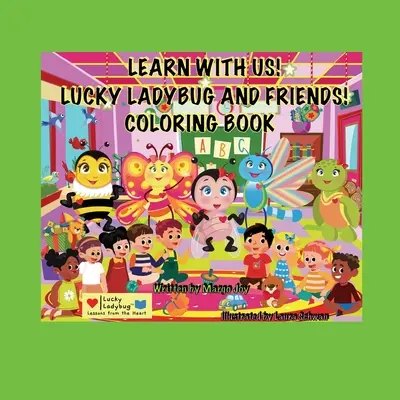 Ucz się ze mną! Kolorowanka Szczęśliwa Biedronka i Przyjaciele! Biedronka - Learn With Me! Lucky Ladybug And Friends Coloring Book!: Lucky Ladybug