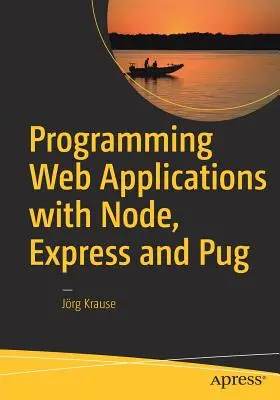 Programowanie aplikacji internetowych za pomocą Node, Express i Pug - Programming Web Applications with Node, Express and Pug