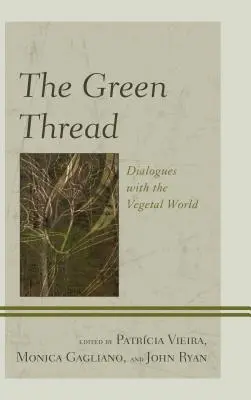 Zielona nić: Dialogi z roślinnym światem - The Green Thread: Dialogues with the Vegetal World