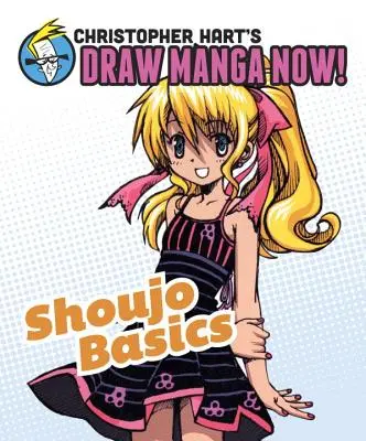 Podstawy shoujo - Christopher Hart's Draw Manga Now! - Shoujo Basics - Christopher Hart's Draw Manga Now!