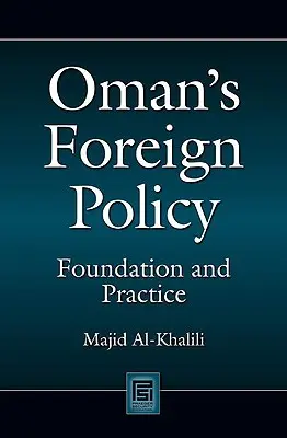 Polityka zagraniczna Omanu: Podstawy i praktyka - Oman's Foreign Policy: Foundation and Practice