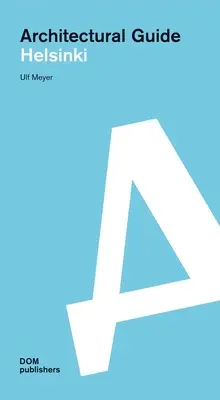 Helsinki: Przewodnik architektoniczny - Helsinki: Architectural Guide