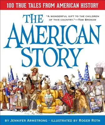 The American Story: 100 prawdziwych opowieści z historii Ameryki - The American Story: 100 True Tales from American History