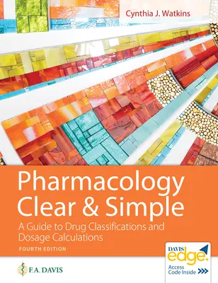 Farmakologia jasna i prosta: Przewodnik po klasyfikacji leków i obliczaniu dawek - Pharmacology Clear and Simple: A Guide to Drug Classifications and Dosage Calculations