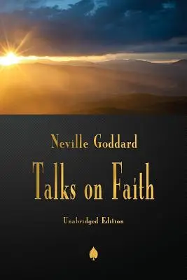 Neville Goddard: Rozmowy o wierze - Neville Goddard: Talks on Faith