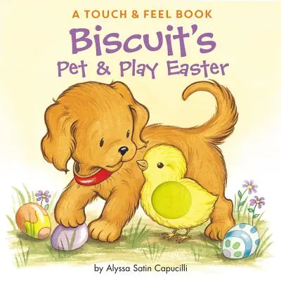 Biscuit's Pet & Play Easter: Książka dotykowa - Biscuit's Pet & Play Easter: A Touch & Feel Book