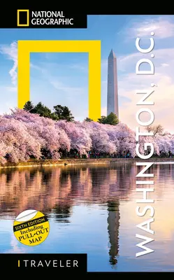 National Geographic Traveler: Waszyngton, DC, wydanie 6 - National Geographic Traveler: Washington, DC, 6th Edition