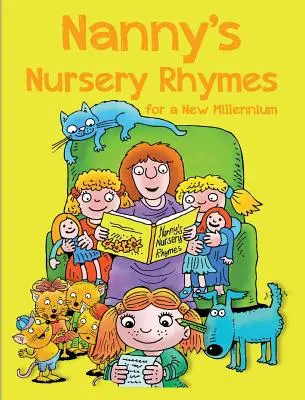 Rymowanki niani: Na nowe tysiąclecie - Nanny's Nursery Rhymes: For A New Millennium