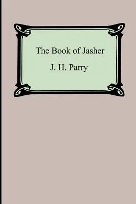 Księga Jasera (wspomniana w Księdze Jozuego i Drugiej Księdze Samuela) - The Book of Jasher (Referred to in Joshua and Second Samuel)