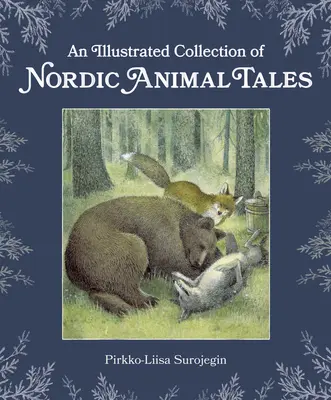 Ilustrowana kolekcja nordyckich opowieści o zwierzętach - An Illustrated Collection of Nordic Animal Tales