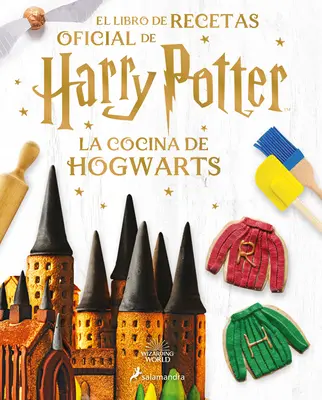 La Cocina de Hogwarts / Oficjalna książka kucharska Harry'ego Pottera - La Cocina de Hogwarts / The Official Harry Potter Baking Book