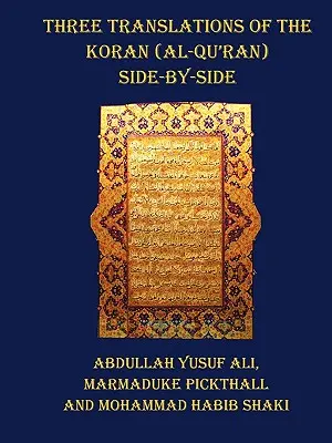 Trzy tłumaczenia Koranu (Al-Kur'an) - obok siebie, każdy werset bez podziału na strony - Three Translations of the Koran (Al-Qur'an) - Side by Side with Each Verse Not Split Across Pages