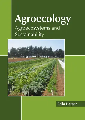 Agroekologia: Agroekosystemy i zrównoważony rozwój - Agroecology: Agroecosystems and Sustainability